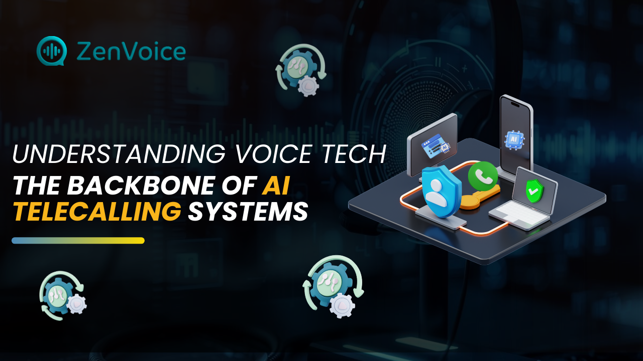 Understanding Voice Tech: The Backbone of AI Telecalling Systems